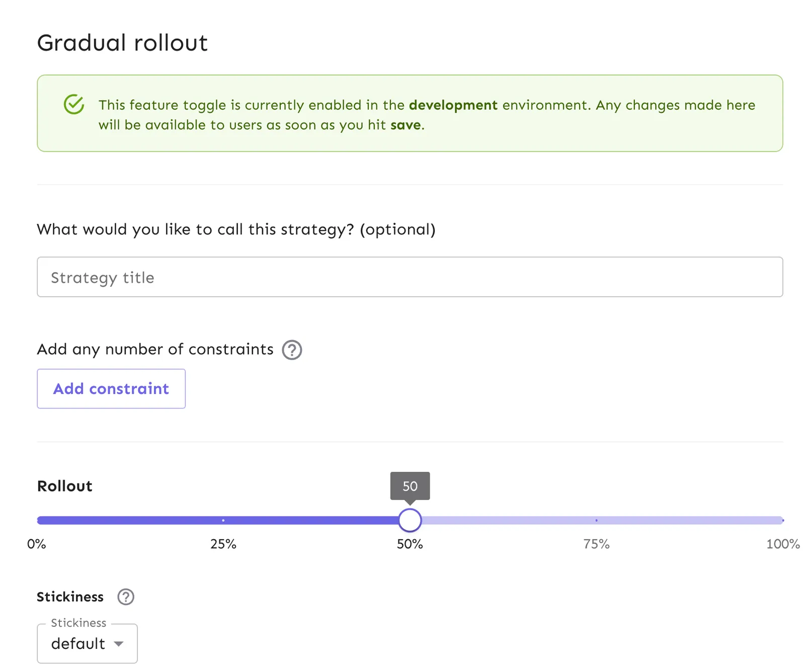 A gradual rollout form can allow you to customize your flag strategy.
