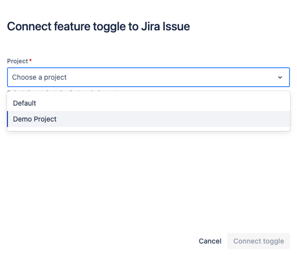 Jira Cloud: connect feature toggle form. The project selection dropdown contains all Unleash projects